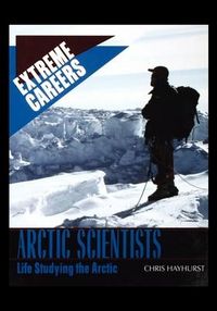Produktbild: Arctic Scientists: Life Studying the Arctic