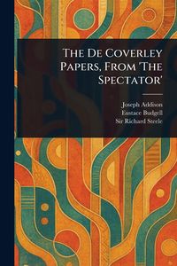 Produktbild: The De Coverley Papers, From 'The Spectator'