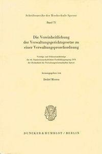 Produktbild: Die Vereinheitlichung der Verwaltungsgerichtsgesetze zu einer Verwaltungsprozeßordnung.