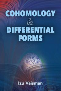 Bild vom Artikel Cohomology and Differential Forms vom Autor Izu Vaisman