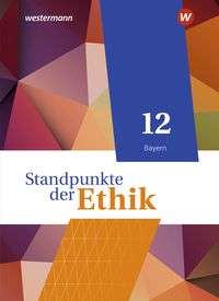 Produktbild: Standpunkte der Ethik - Lehr- und Arbeitsbuch f&uuml;r die gymnasiale Oberstufe - Ausgabe Bayern 2023