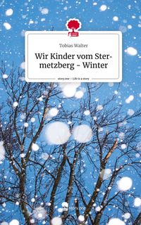 Produktbild: Wir Kinder vom Stermetzberg - Winter. Life is a Story - story.one