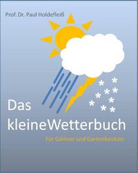 Produktbild: Das kleine Wetterbuch f&uuml;r G&auml;rtner und Gartenbesitzer