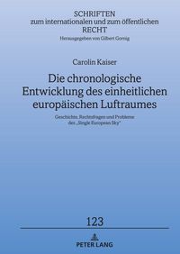 Produktbild: Die chronologische Entwicklung des einheitlichen europ&auml;ischen Luftraumes