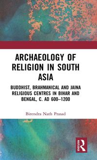 Produktbild: Archaeology of Religion in South Asia