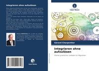 Produktbild: Integrieren ohne aufzul&ouml;sen