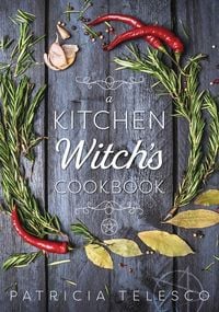 Produktbild: A Kitchen Witch's Cookbook