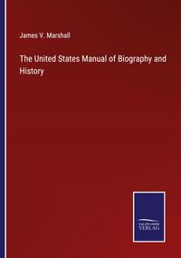 Produktbild: The United States Manual of Biography and History