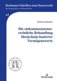 Produktbild: Die einkommensteuerrechtliche Behandlung blockchain-basierter Verm&ouml;genswerte