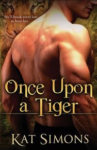 Bild vom Artikel Once Upon a Tiger vom Autor Kat Simons