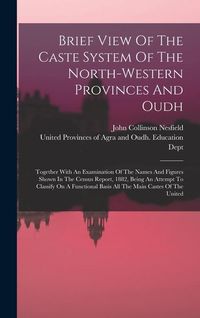 Produktbild: Brief View Of The Caste System Of The North-western Provinces And Oudh