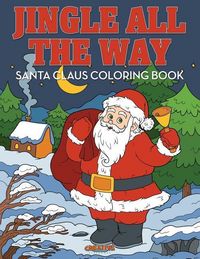 Produktbild: Jingle All the Way Santa Claus Coloring Book