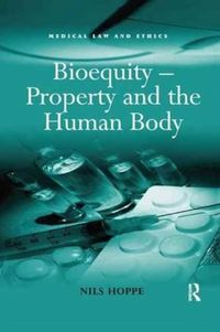 Produktbild: Hoppe, N: Bioequity - Property and the Human Body