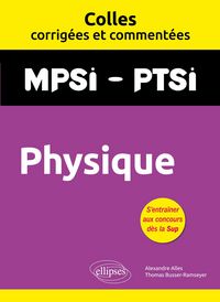 Produktbild: Physique. MPSI. PTSI. Colles corrig&eacute;es et comment&eacute;es