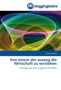 Produktbild: Dethloff, C: Von einem der auszog die Wirtschaft zu verstehe
