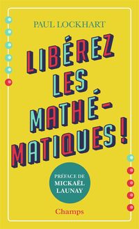Produktbild: Lib&eacute;rez les math&eacute;matiques !