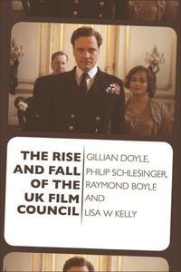 Produktbild: Rise and Fall of the UK Film Council