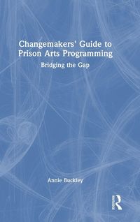 Produktbild: Changemakers' Guide to Prison Arts Programming