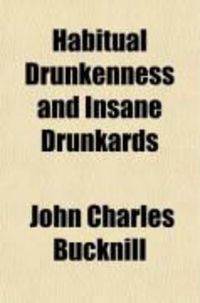Produktbild: Habitual Drunkenness and Insane Drunkards