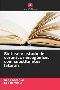 Produktbild: S&iacute;ntese e estudo de corantes mesog&eacute;nicos com substituintes laterais