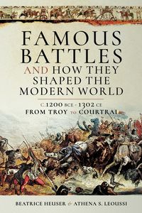 Produktbild: Famous Battles and How They Shaped the Modern World