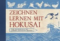 Produktbild: Zeichnen lernen mit Hokusai. Die Zeichenschule des gro&szlig;en japanischen Meisters