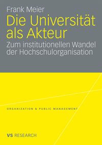 Produktbild: Die Universit&auml;t als Akteur