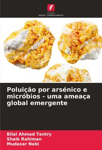 Produktbild: Polui&ccedil;&atilde;o por ars&eacute;nico e micr&oacute;bios - uma amea&ccedil;a global emergente
