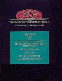 Produktbild: New Interpreter's Bible Volume VI: Introduction to Prophetic Literature, Isaiah, Jeremiah, Baruch, Letter of Jeremiah, Lamentations, EZ