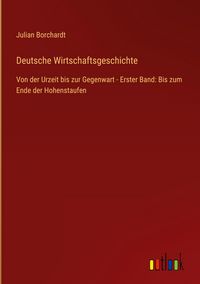 Produktbild: Deutsche Wirtschaftsgeschichte