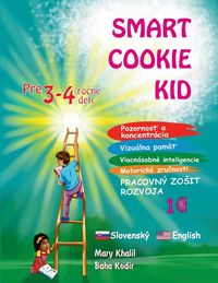Produktbild: Smart Cookie Kid pre 3-4 ro&iquest;n&eacute; deti Pozornos&iquest; a koncentr&aacute;cia Vizu&aacute;lna pam&auml;&iquest; Viacn&aacute;sobn&eacute; inteligencie Motorick&eacute; zru&iquest;nosti Pracovn&yacute; zo&iquest;it rozvoja 1C