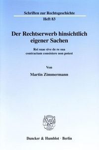 Produktbild: Der Rechtserwerb hinsichtlich eigener Sachen.