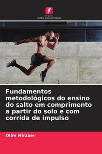 Produktbild: Fundamentos metodol&oacute;gicos do ensino do salto em comprimento a partir do solo e com corrida de impulso