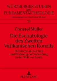 Produktbild: Die Eschatologie des Zweiten Vatikanischen Konzils
