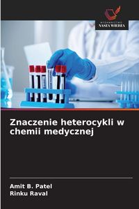 Produktbild: Znaczenie heterocykli w chemii medycznej