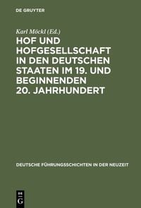 Produktbild: Hof und Hofgesellschaft in den deutschen Staaten im 19. und beginnenden 20. Jahrhundert