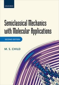 Produktbild: Semiclassical Mechanics with Molecular Applications