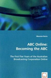 Produktbild: Burns, M: ABC Online: Becoming the ABC