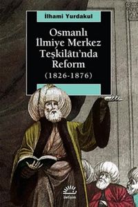 Produktbild: Osmanli Ilmiye Merkez Teskilatinda Reform 1826-1876