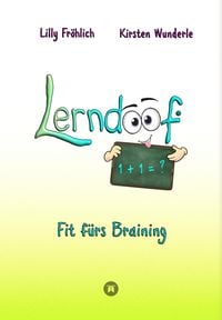 Produktbild: Lerndoof - Dein praktischer Lernkompass: So wird Lernen zum Kinderspiel - mit Mindmaps, Kerzenliste, K&ouml;rperroute, Loci-Technik und Co.