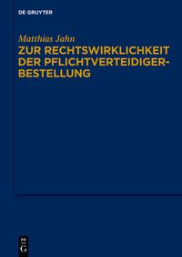Produktbild: Zur Rechtswirklichkeit der Pflichtverteidigerbestellung