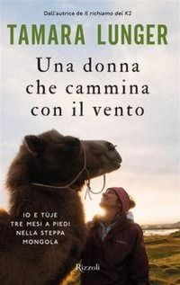 Produktbild: Una donna che cammina con il vento. Io e T&ugrave;je tre mesi a piedi nella steppa mongola