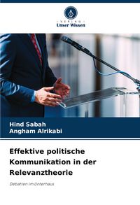 Produktbild: Effektive politische Kommunikation in der Relevanztheorie