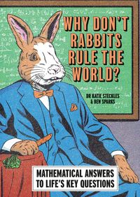 Produktbild: Why Don't Rabbits Rule The World?