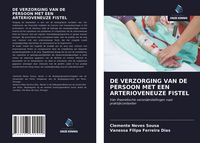 Produktbild: De Verzorging Van De Persoon Met Een Arterioveneuze Fistel