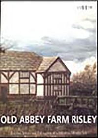 Produktbild: Old Abbey Farm Risley: Building Survey and Excavation at a Medieval Moated Site