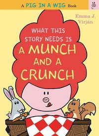 Produktbild: What This Story Needs Is a Munch and a Crunch