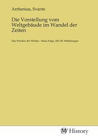 Produktbild: Die Vorstellung vom Weltgeb&auml;ude im Wandel der Zeiten