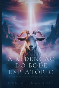 Produktbild: The Scapegoat's Redemption / A Reden&ccedil;&atilde;o do Bode Expiat&oacute;rio