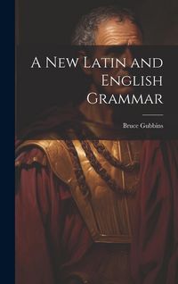 Produktbild: A New Latin and English Grammar